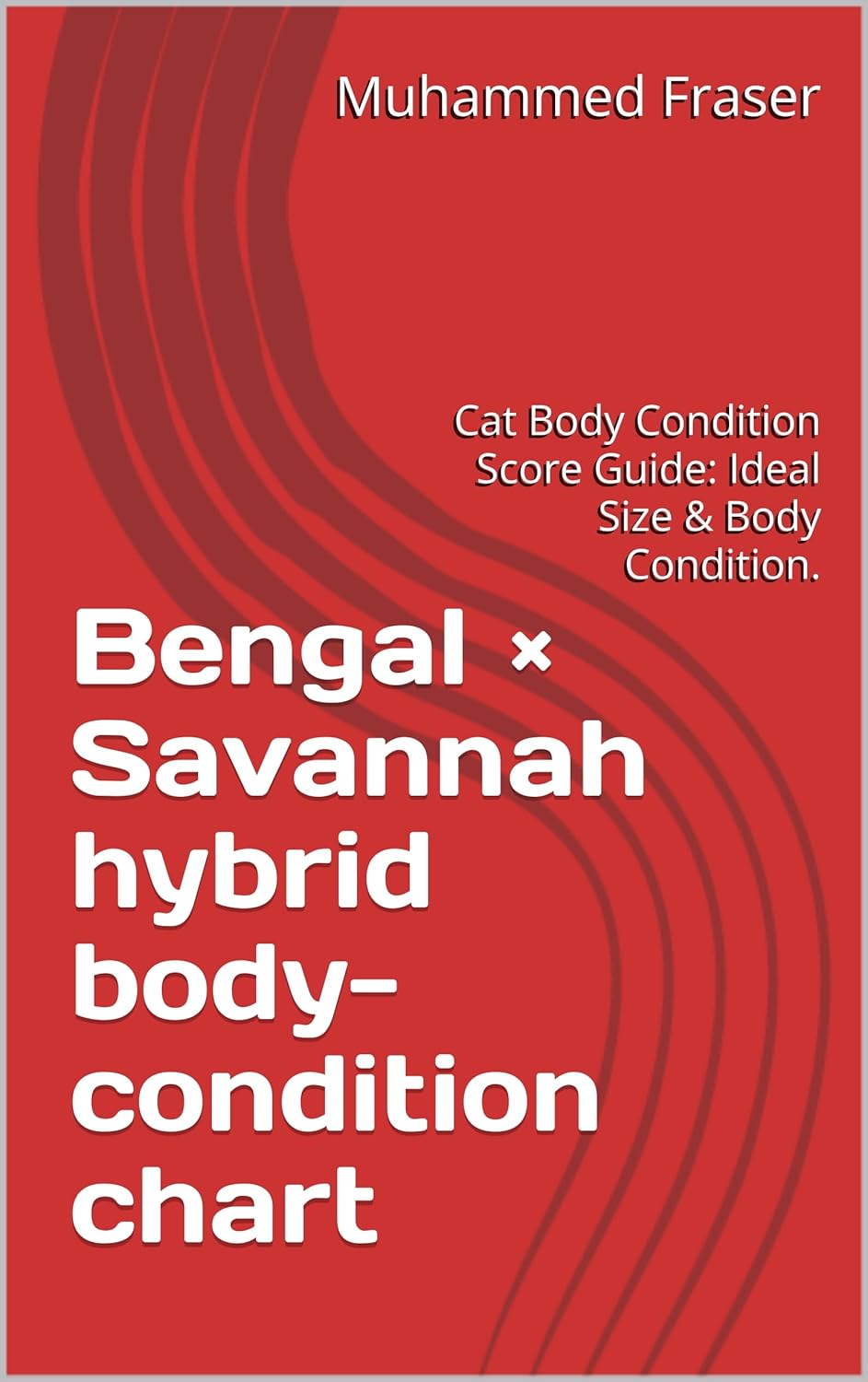 Bengal × Savannah hybrid body-condition chart: Cat Body Condition Score Guide: Ideal Size & Body Condition.